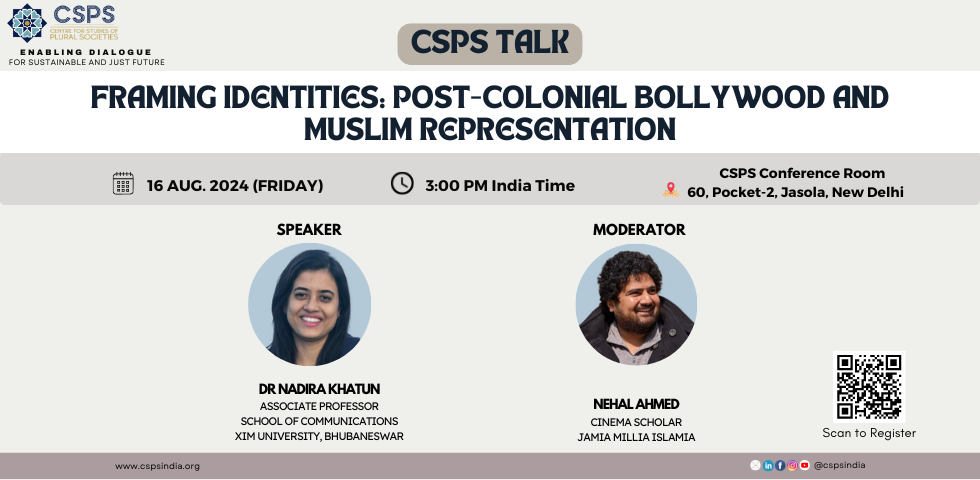 CSPS Talk | Framing Identities: Post-Colonial Bollywood and Muslim Representation